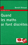 Quand les maths se font discrètes Quand les maths se font discrètes